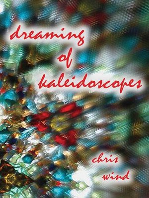 cover image of Dreaming of Kaleidoscopes